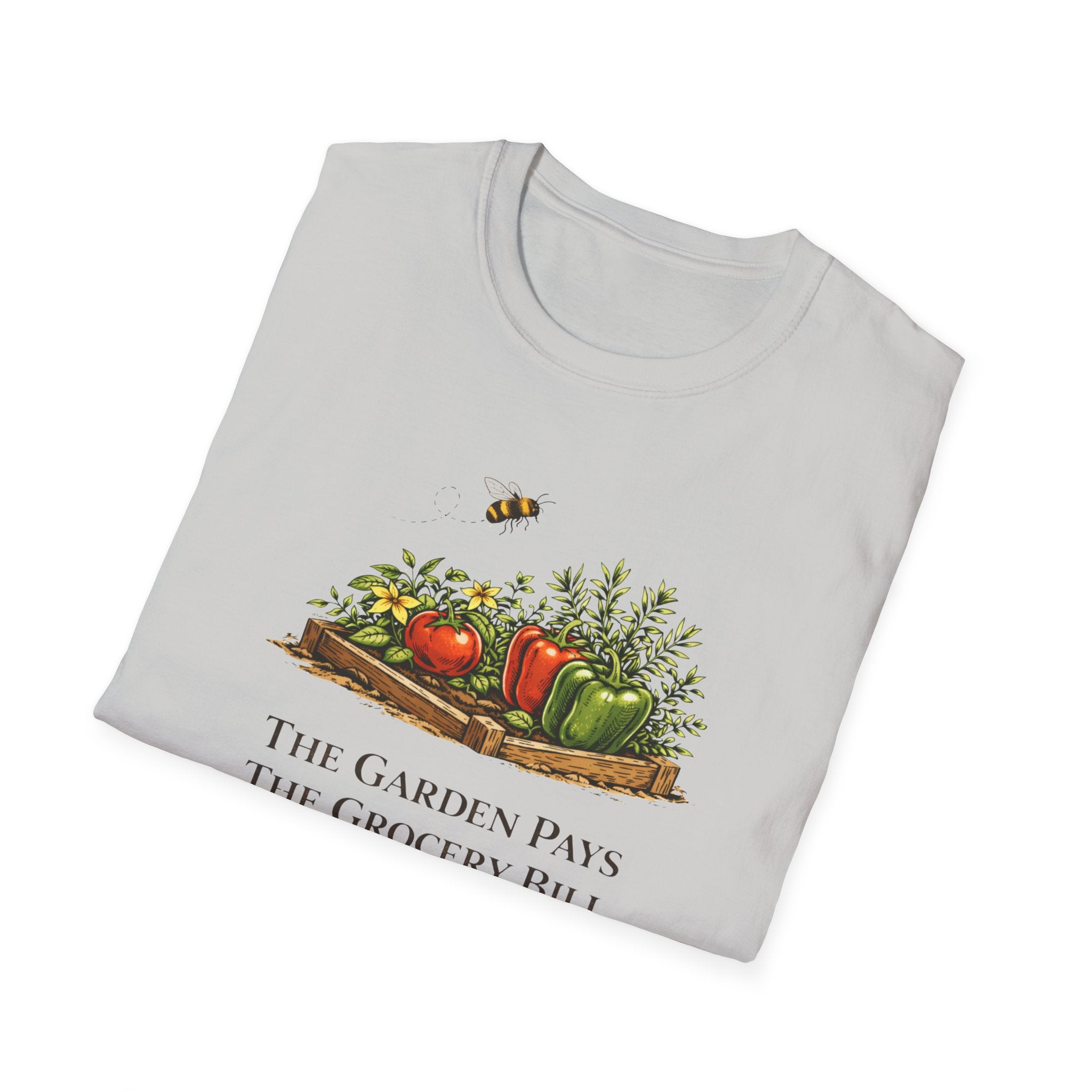 The Garden Pays The Grocery Bill T-Shirt