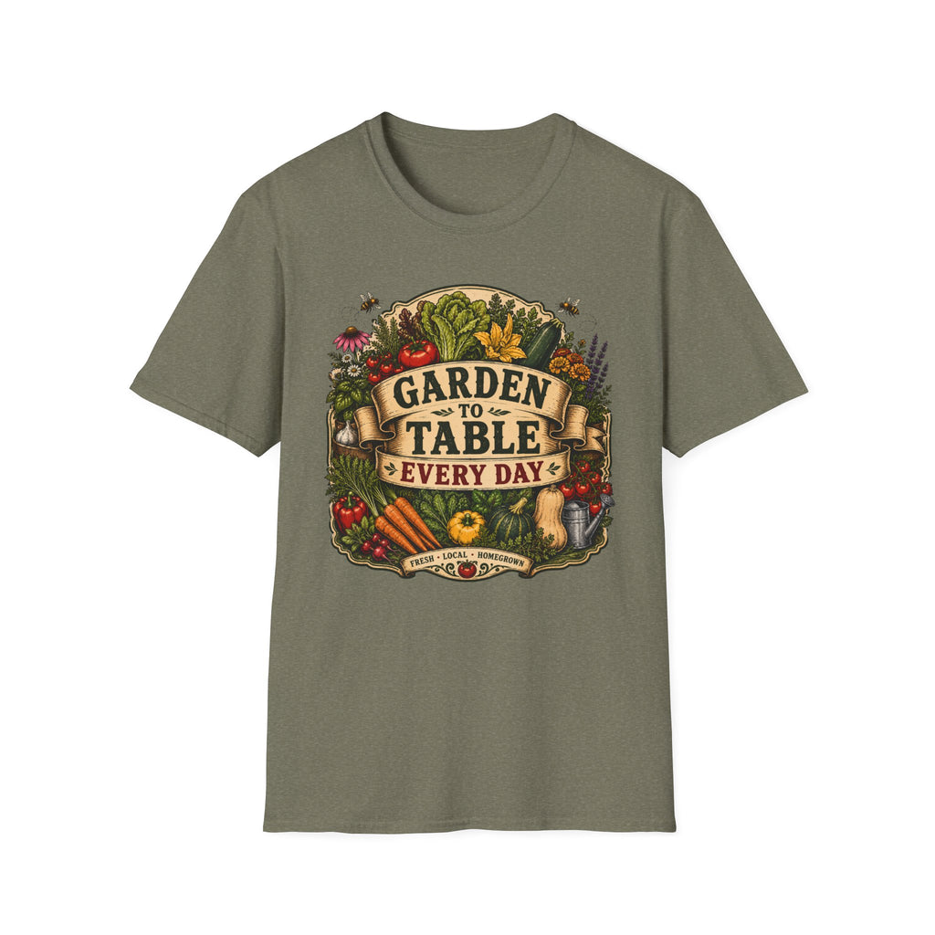 Garden To Table Every Day Gardening T-Shirt