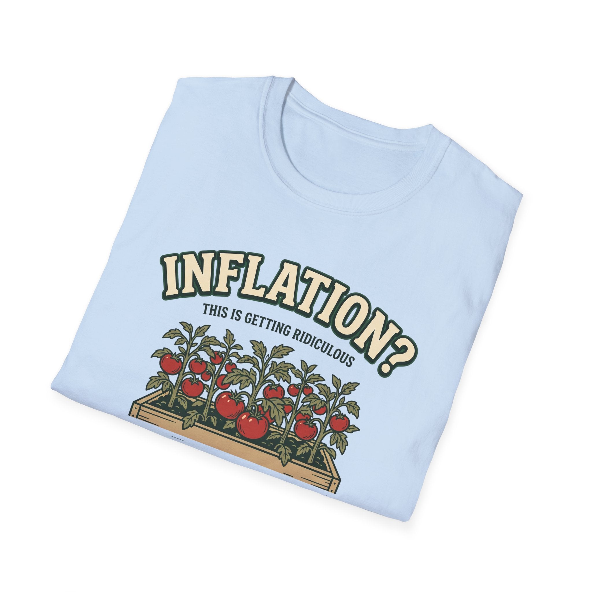 Inflation? I Grow My Own Tomatoes T-Shirt - Ridiculous Light