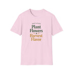 Plant Flowers Harvest Flavor T-Shirt