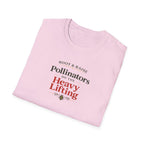 Pollinators Do The Heavy Lifting T-Shirt