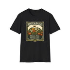 Flowers First Harvest Later T-Shirt