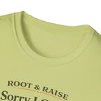Sorry I Can't I'm Mulching T-Shirt