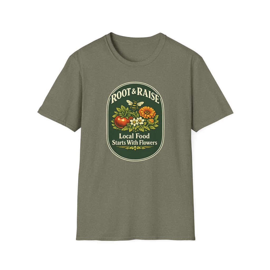 Local Food Starts With Flowers T-Shirt