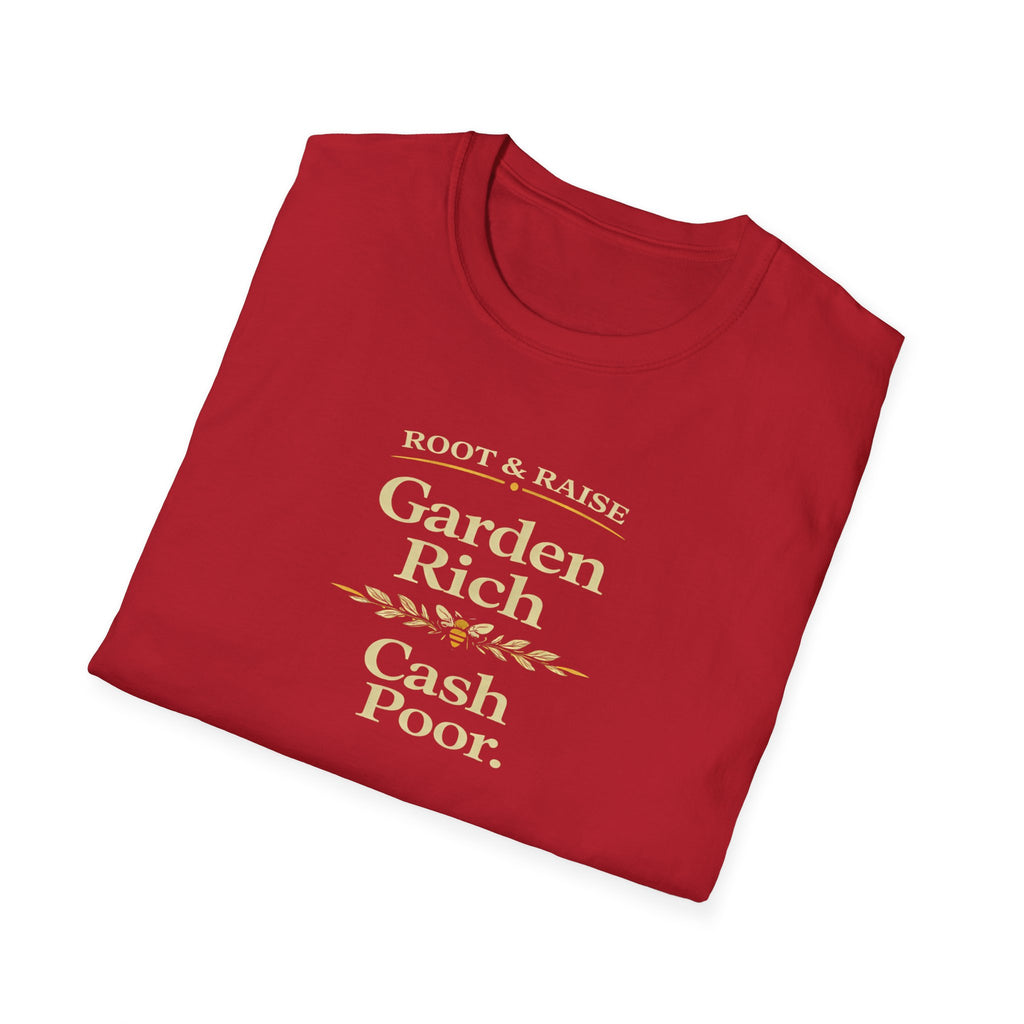 Garden Rich Cash Poor T-Shirt
