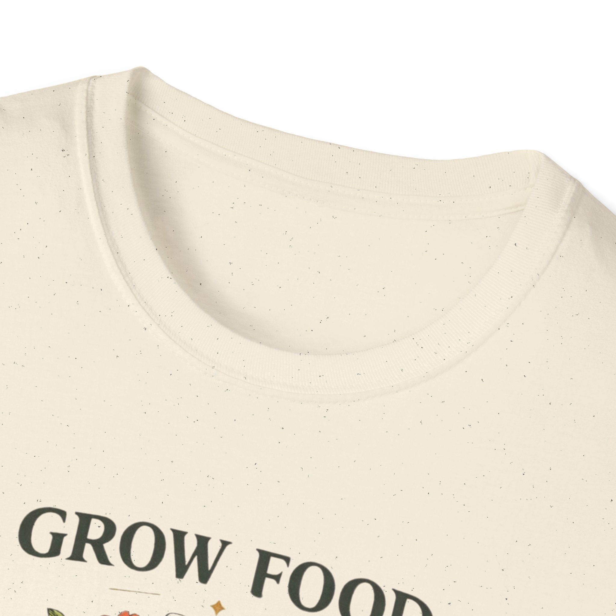 Grow Food Grow Flowers T-Shirt