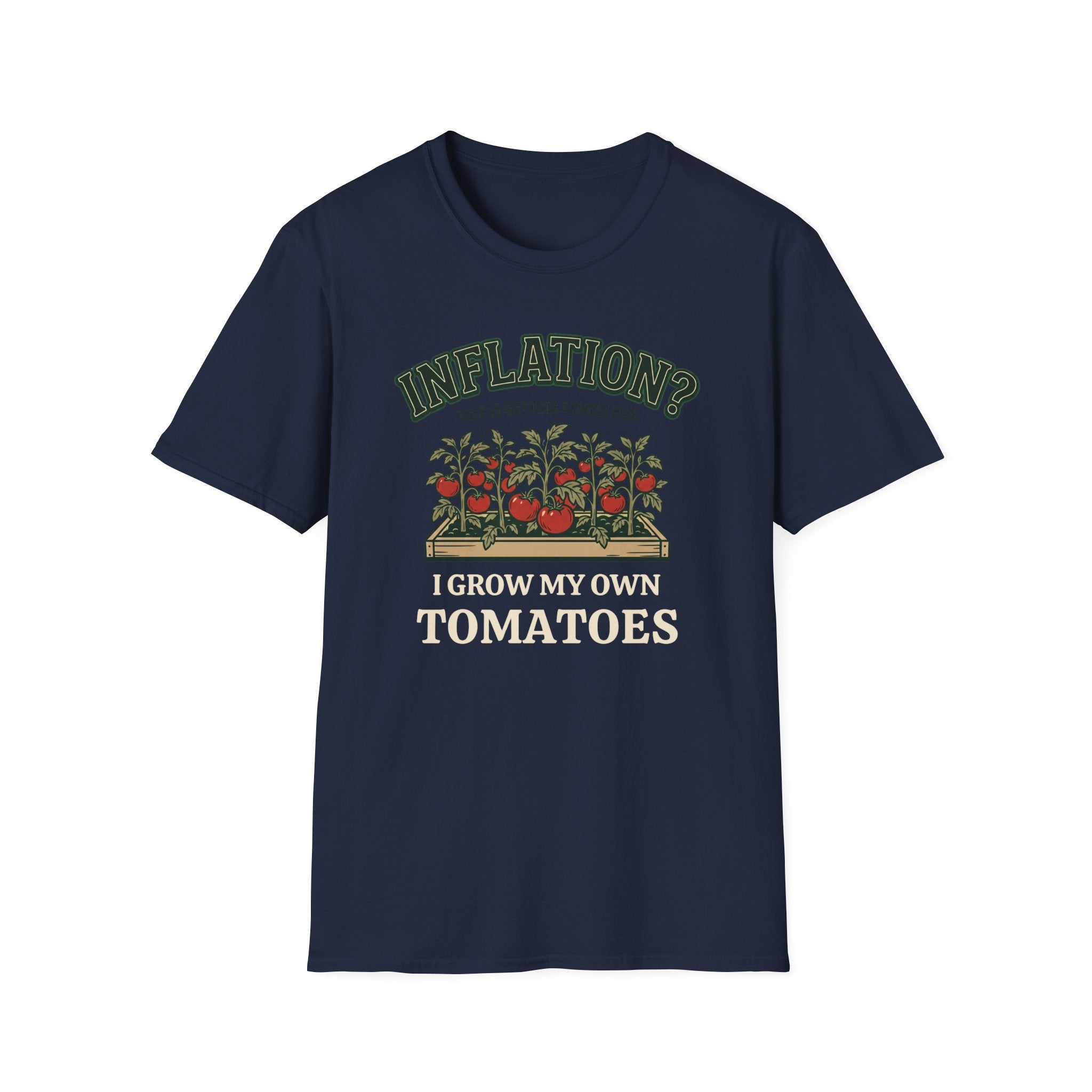 Inflation? I Grow My Own Tomatoes T-Shirt - Ridiculous Dark