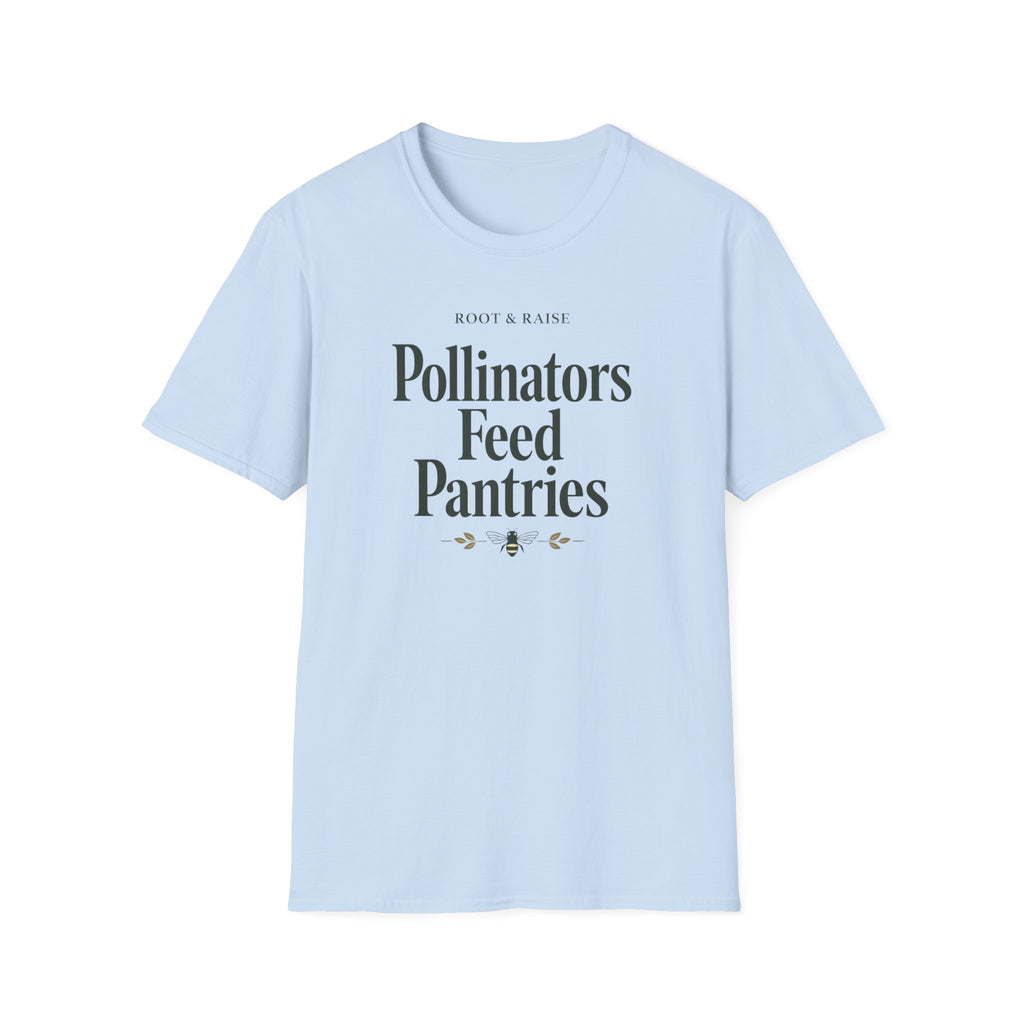 Pollinators Feed Pantries T-Shirt