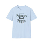 Pollinators Feed Pantries T-Shirt