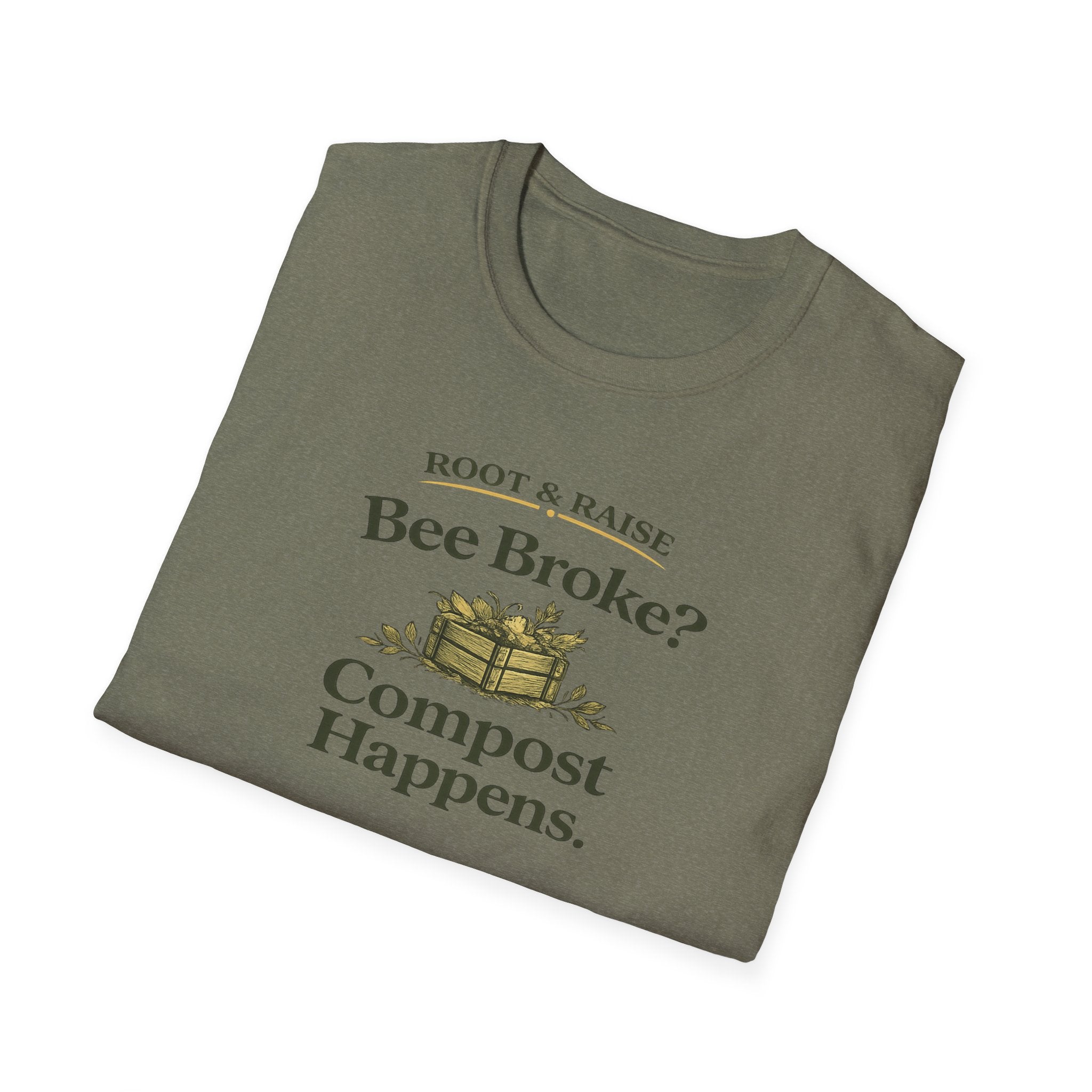 Bee Broke Compost Happens T-Shirt