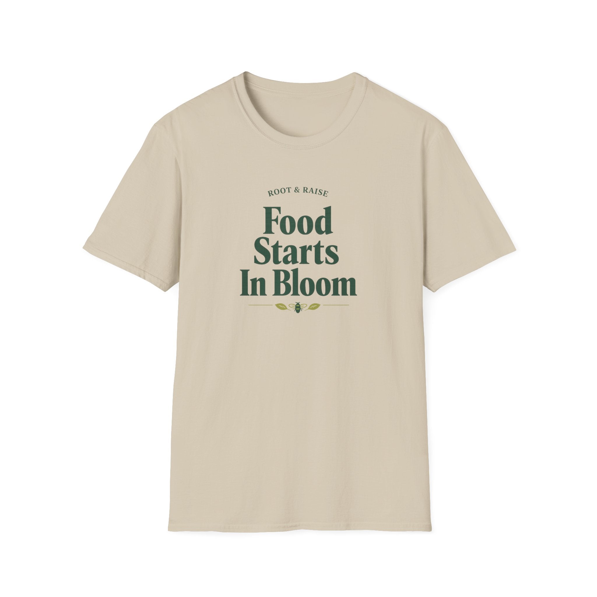 Food Starts In Bloom T-Shirt