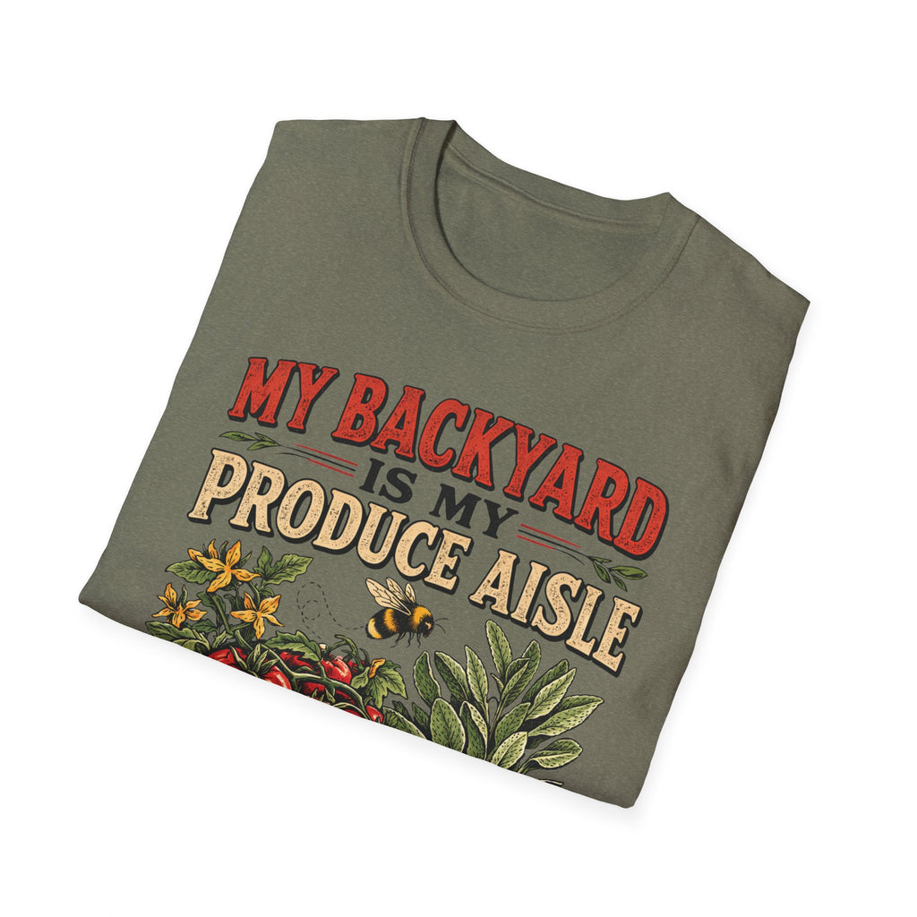 My Backyard Is My Produce Aisle T-Shirt