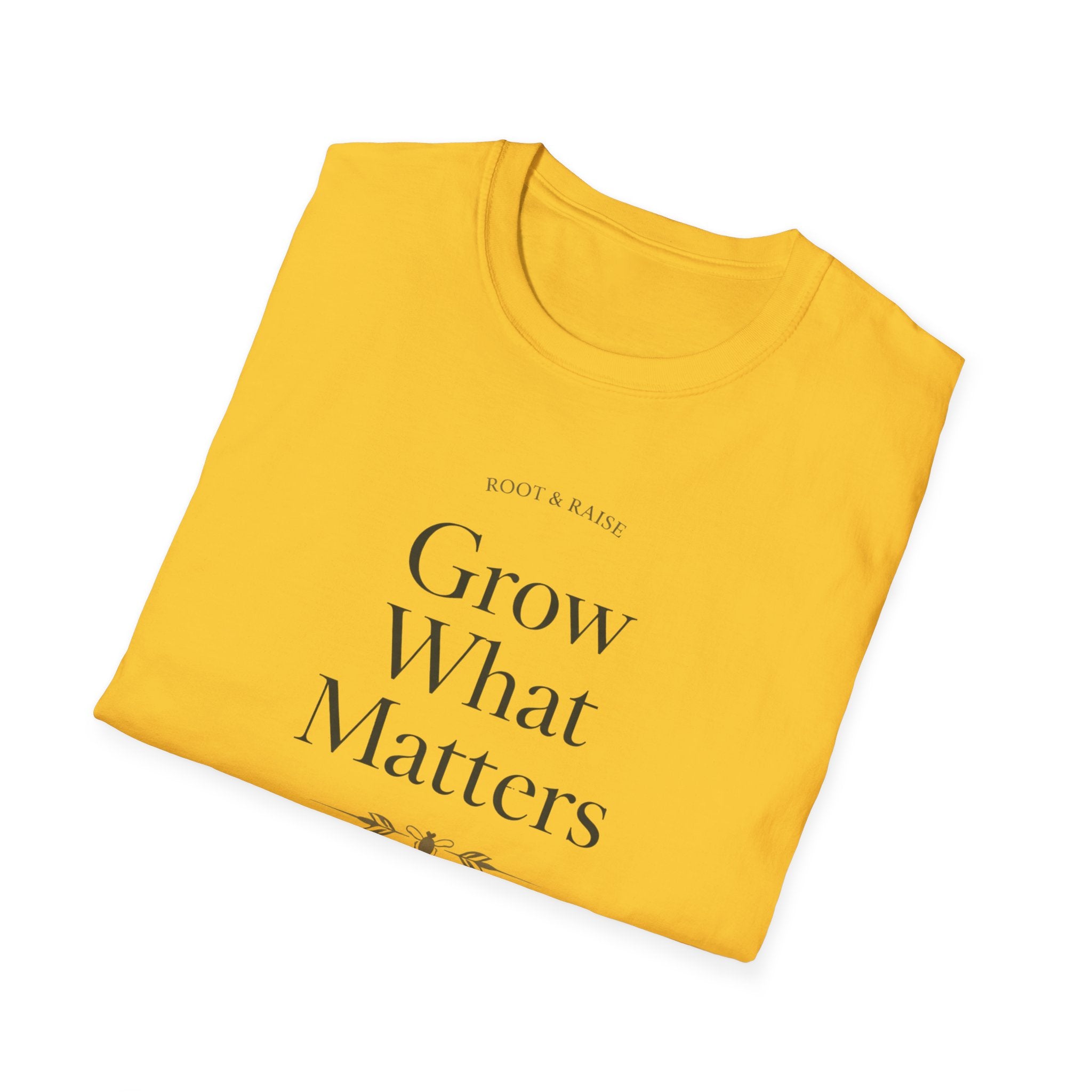 Grow What Matters T-Shirt