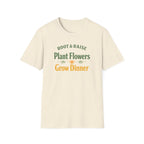 Plant Flowers Grow Dinner T-Shirt
