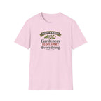 Gardeners Have Dirt On Everything T-Shirt