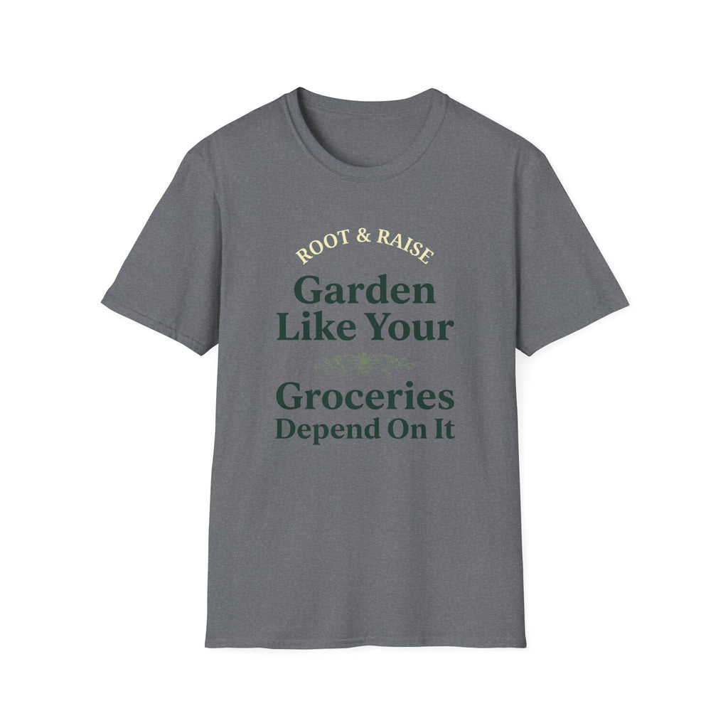 Garden Like Your Groceries Depend On It T-Shirt - Vintage
