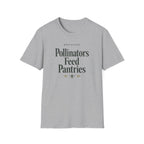 Pollinators Feed Pantries T-Shirt