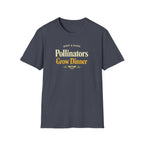Pollinators Grow Dinner T-Shirt
