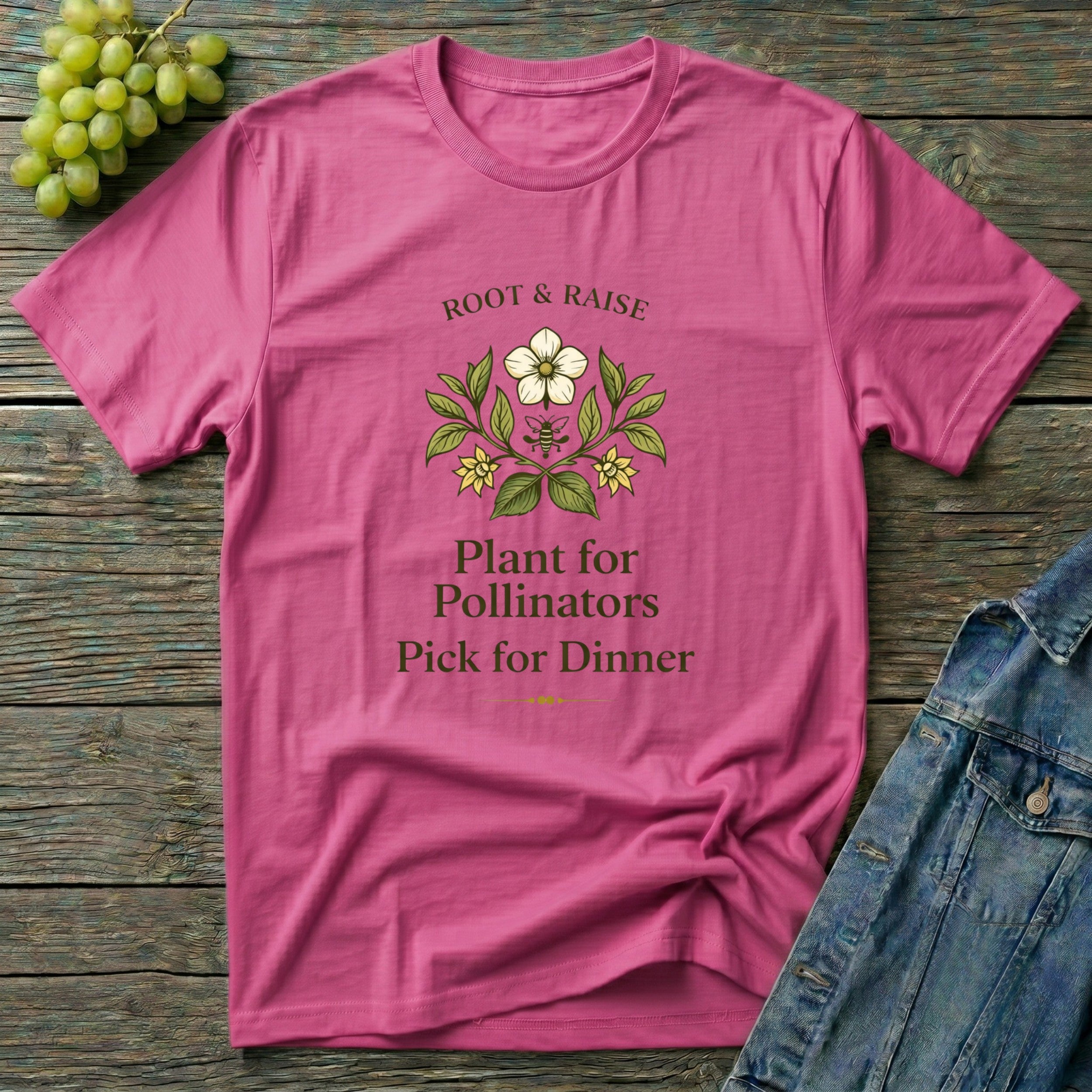 Plant For Pollinators Pick For Dinner T-Shirt