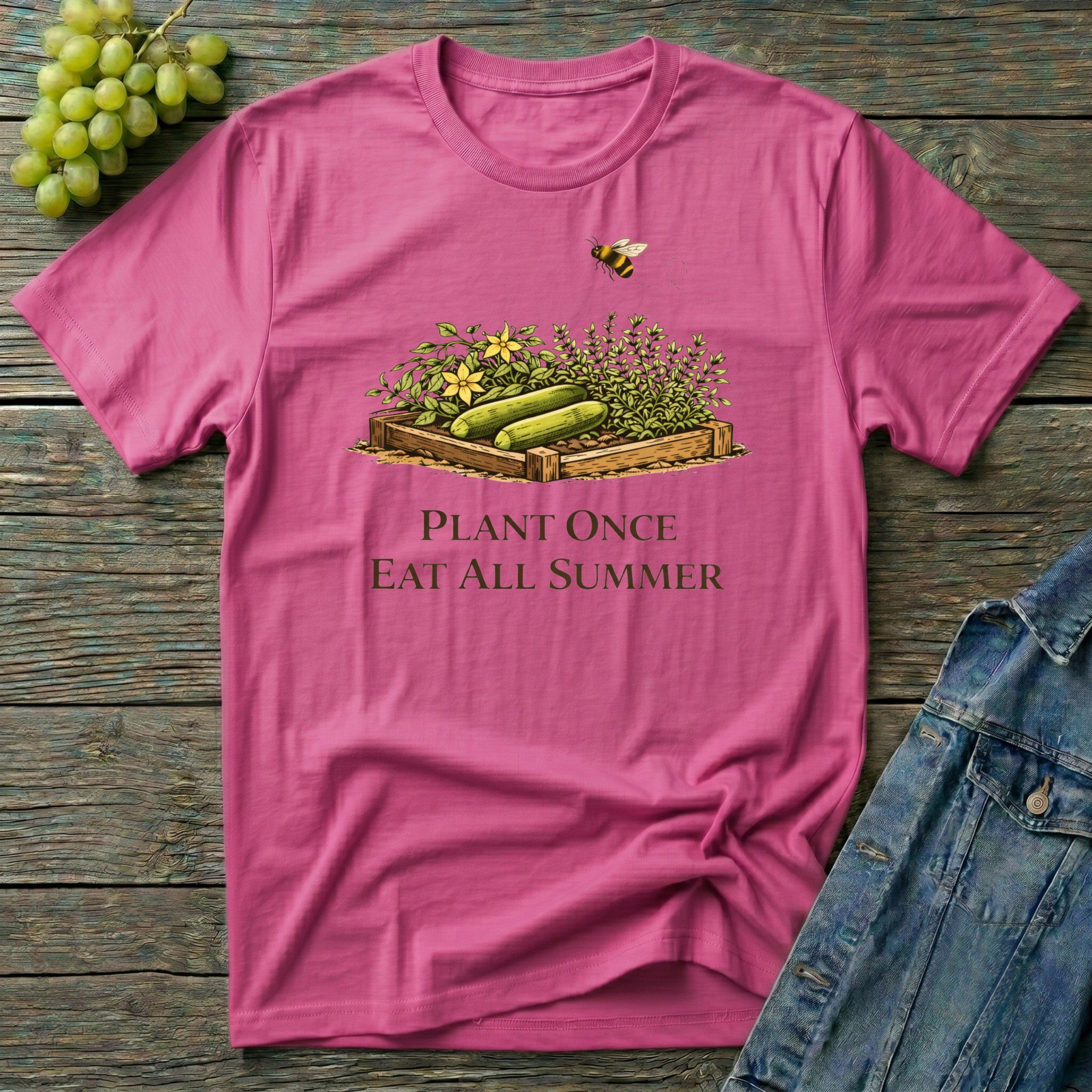 Plant Once Eat All Summer T-Shirt