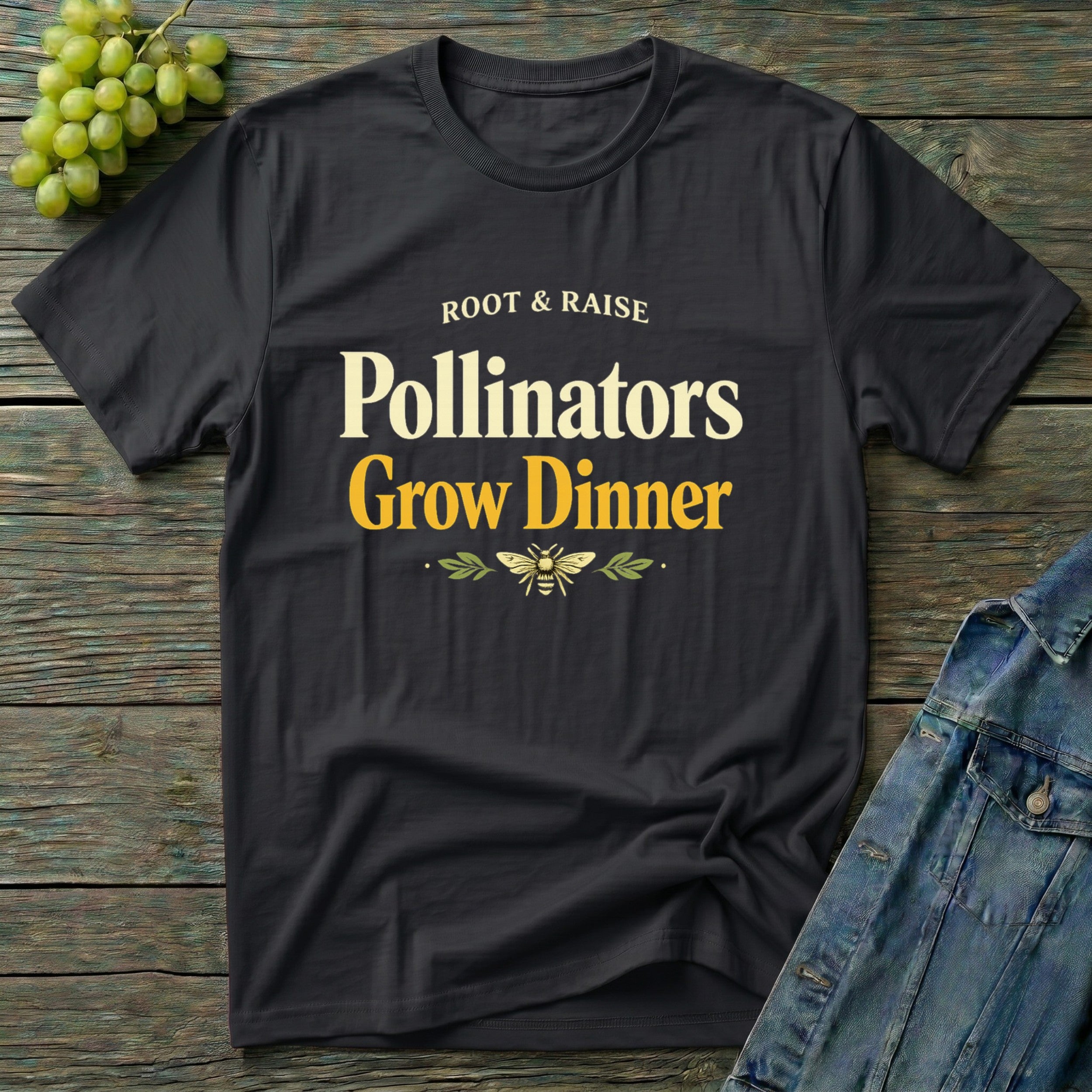 Pollinators Grow Dinner T-Shirt
