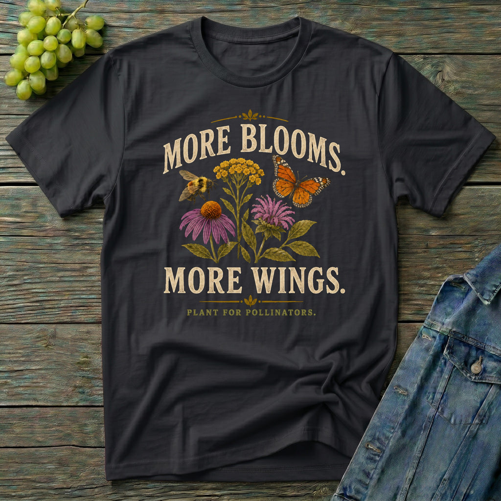 More Blooms More Wings Pollinator T-Shirt