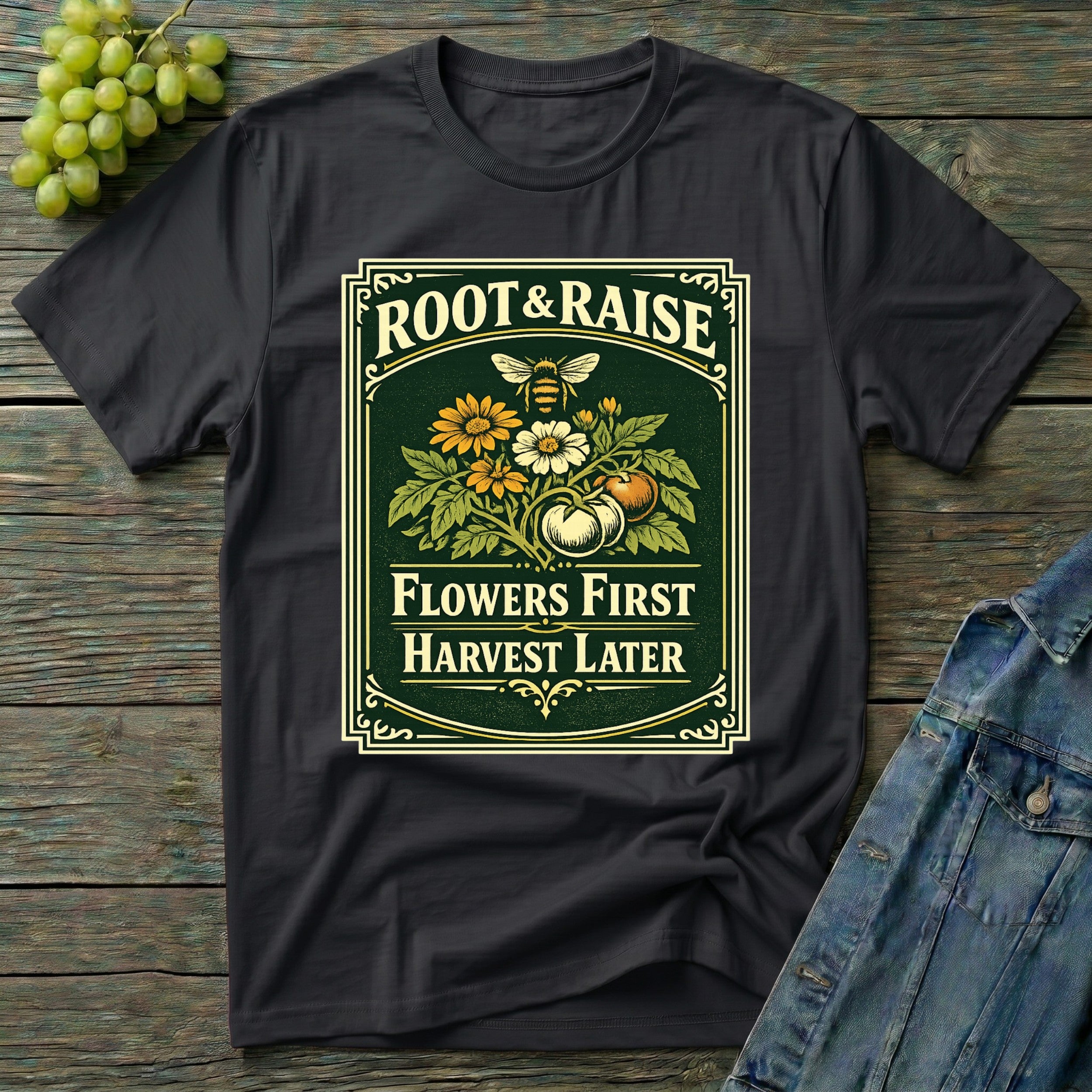 Flowers First Harvest Later T-Shirt - Vintage