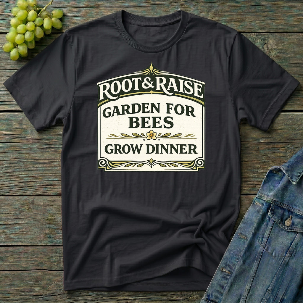 Garden For Bees Grow Dinner T-Shirt