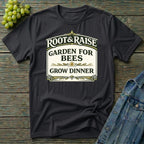 Garden For Bees Grow Dinner T-Shirt