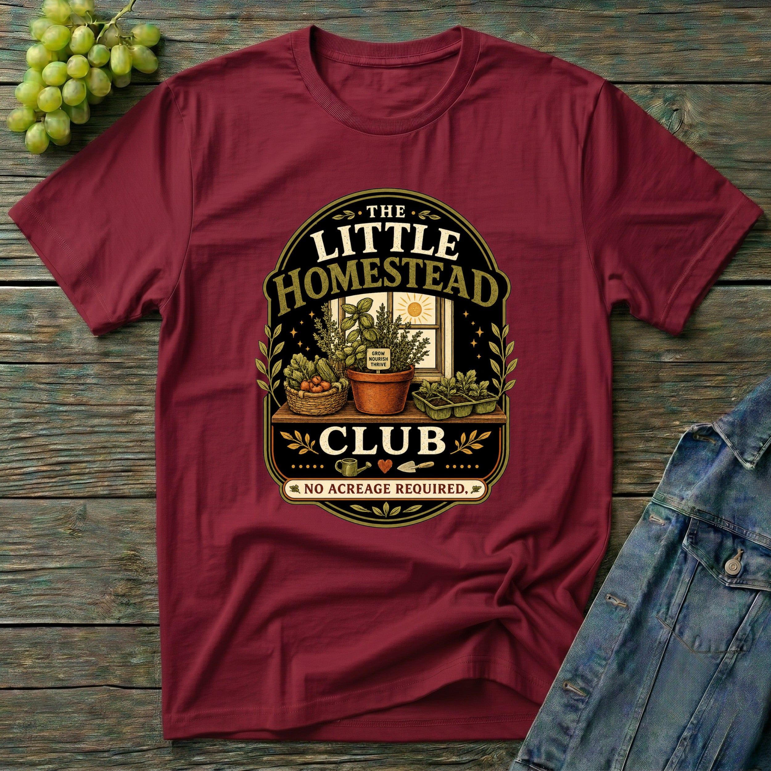 The Little Homestead Club No Acreage Required T-Shirt