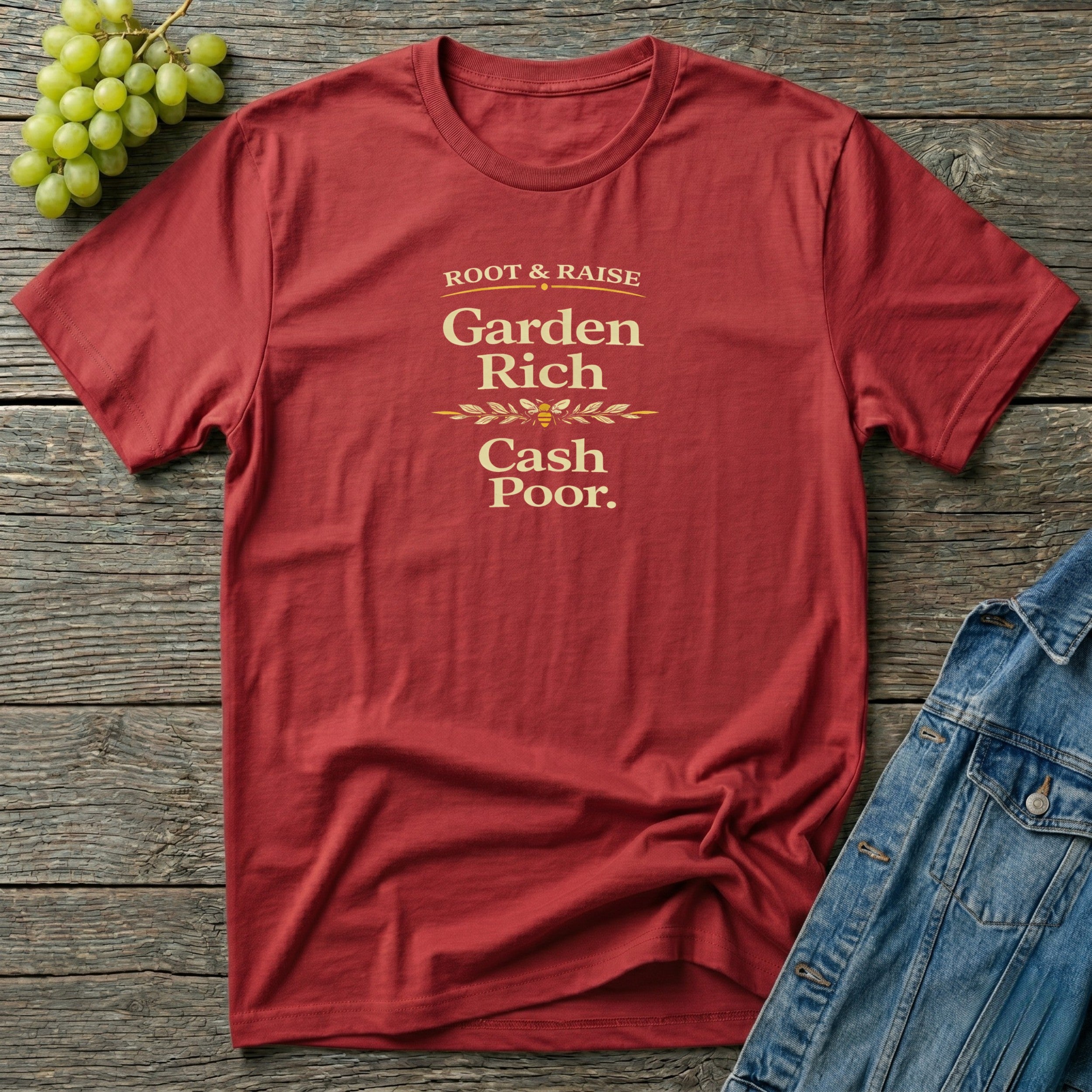 Garden Rich Cash Poor T-Shirt