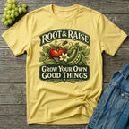 Grow Your Own Good Things Gardening T-Shirt