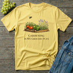 Gardening Is My Grocery Plan T-Shirt