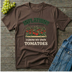 Inflation? I Grow My Own Tomatoes T-Shirt - Ridiculous Dark