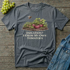 Inflation? I Grow My Own Tomatoes T-Shirt - Dark