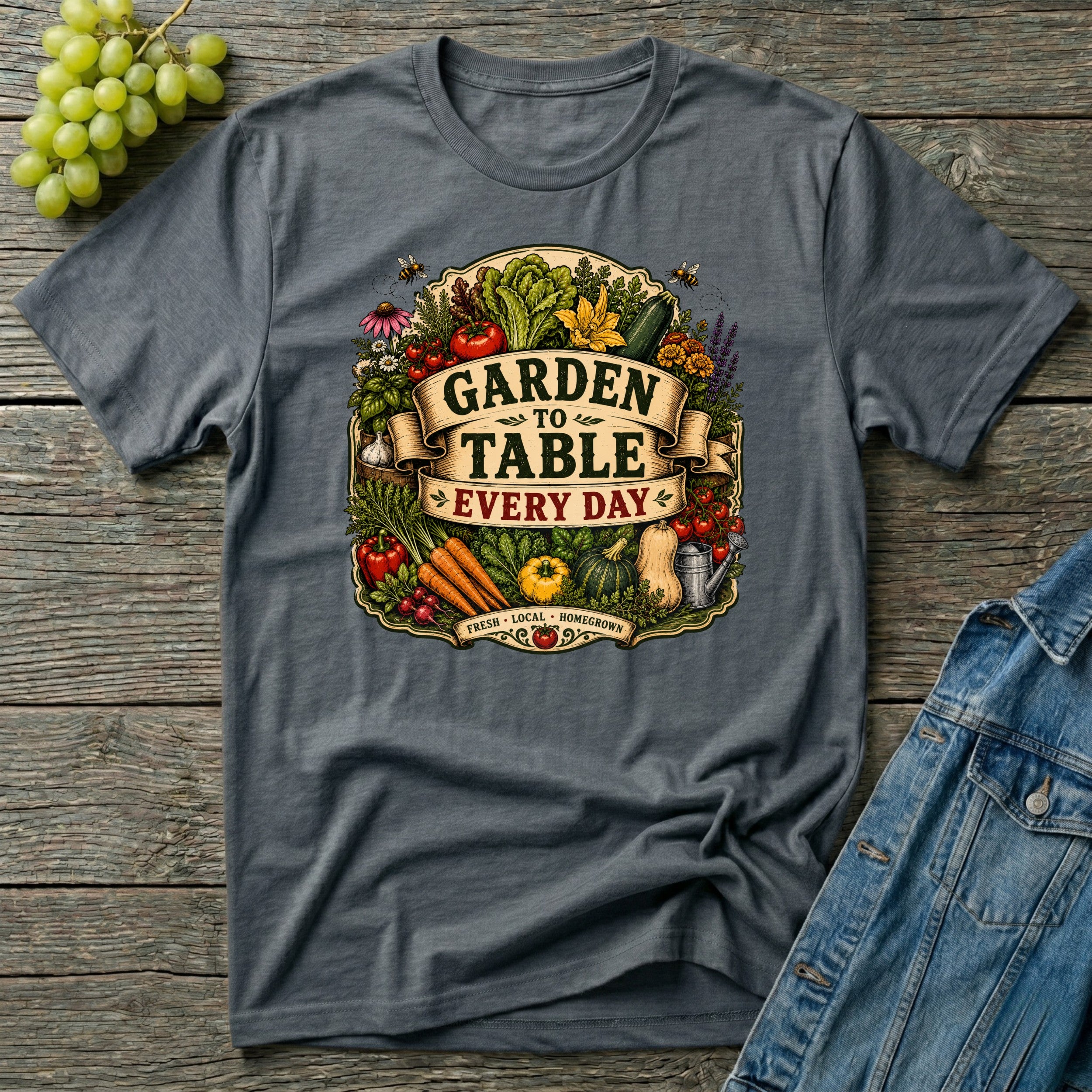Garden To Table Every Day Gardening T-Shirt