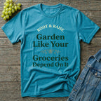 Garden Like Your Groceries Depend On It T-Shirt - Vintage