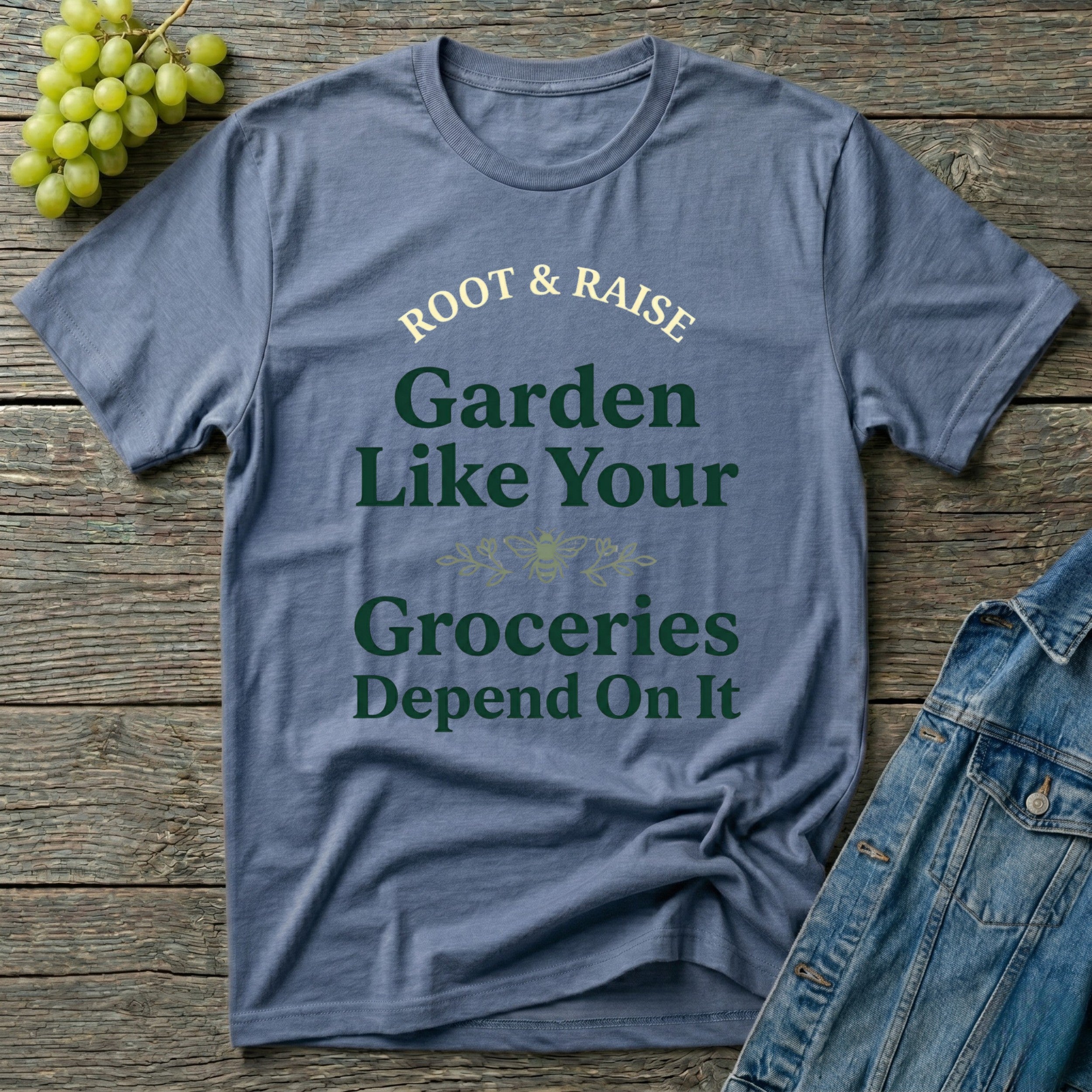 Garden Like Your Groceries Depend On It T-Shirt - Vintage