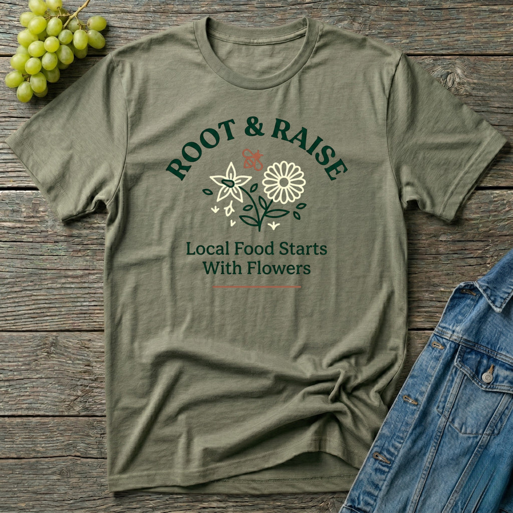 Local Food Starts With Flowers T-Shirt - Sketch