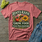 Grow Food Feed Pollinators Gardening T-Shirt