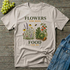 Flowers for Bees Food for Me Pollinator Garden T-Shirt
