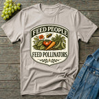 Feed People Feed Pollinators Garden T-Shirt