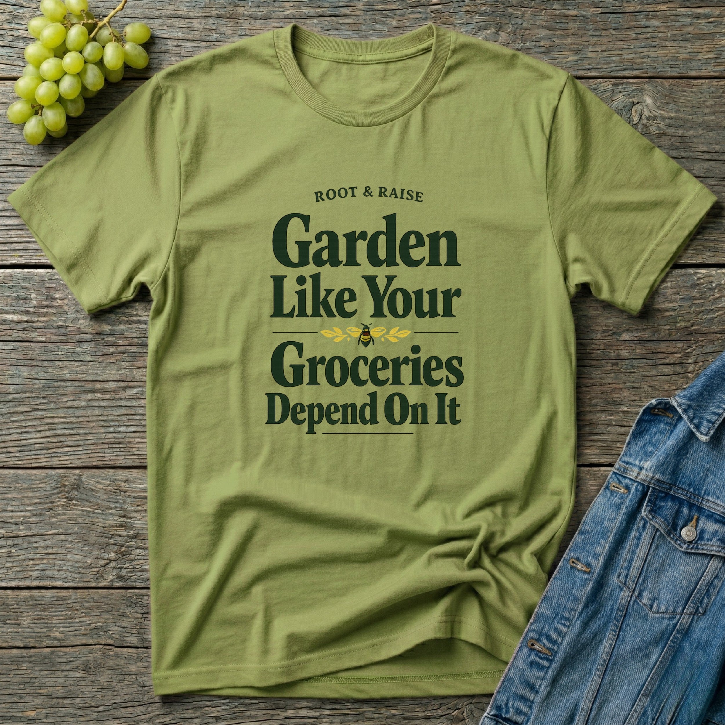 Garden Like Your Groceries Depend On It T-Shirt
