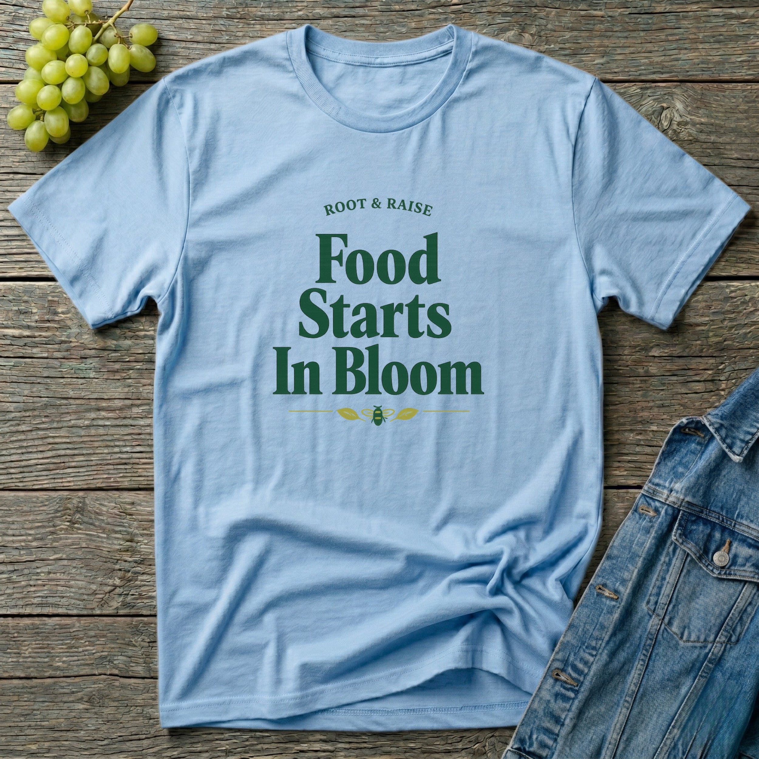 Food Starts In Bloom T-Shirt