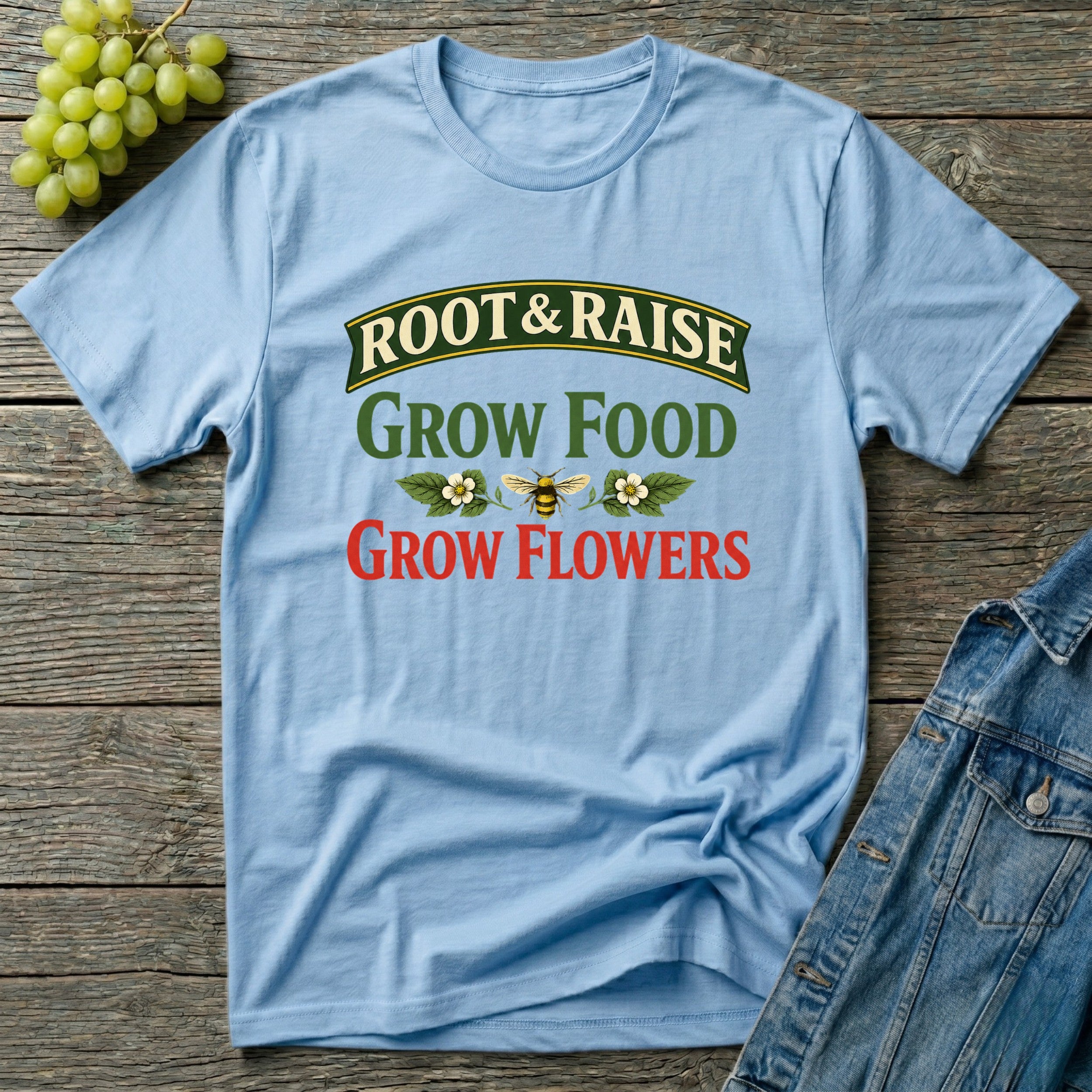 Grow Food Grow Flowers Gardening T-Shirt