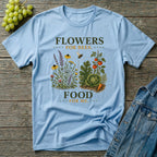 Flowers for Bees Food for Me Pollinator Garden T-Shirt