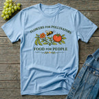 Flowers for Pollinators Food for People T-Shirt