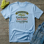 Gardeners Have Dirt On Everything T-Shirt