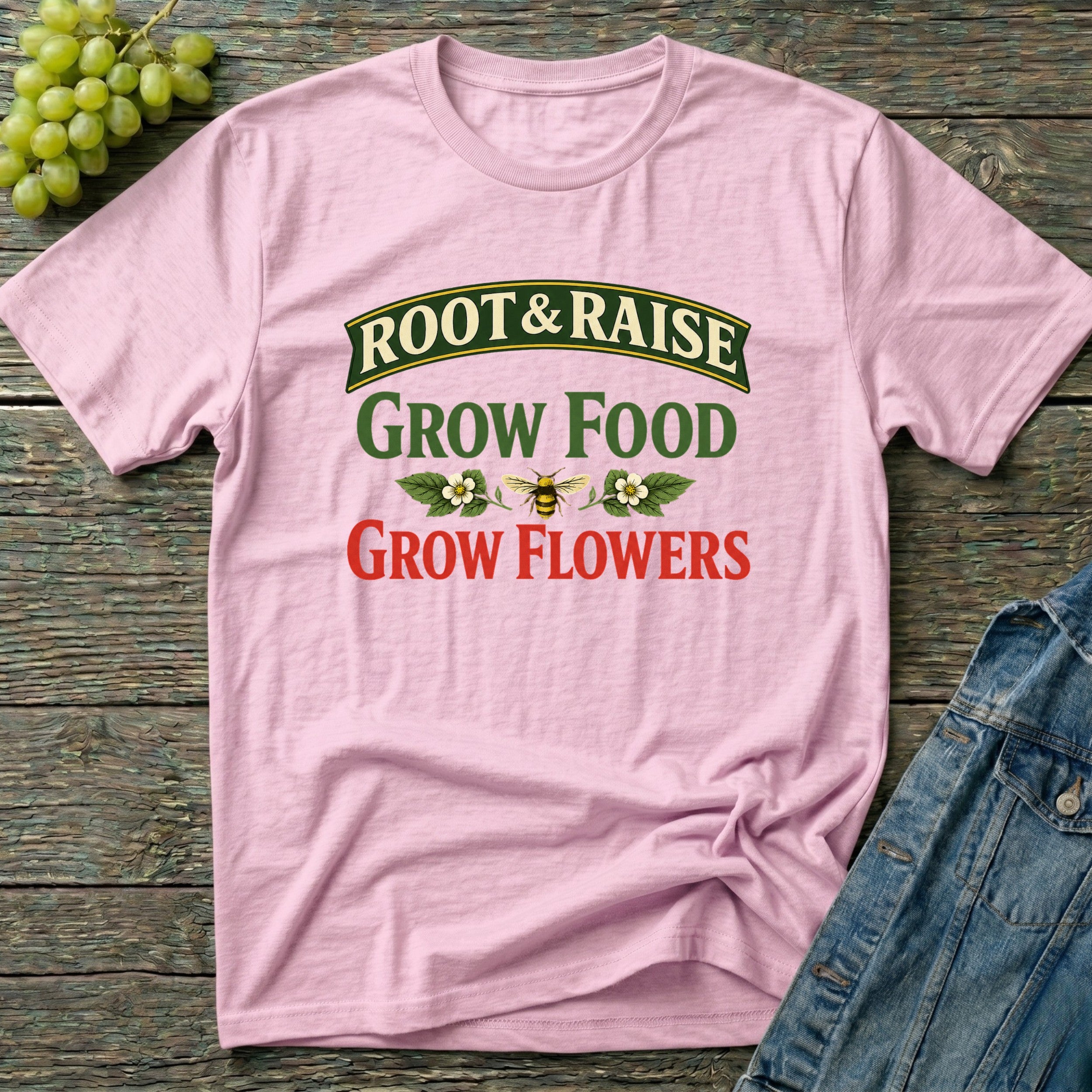 Grow Food Grow Flowers Gardening T-Shirt