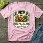 Feed People Feed Pollinators Garden T-Shirt